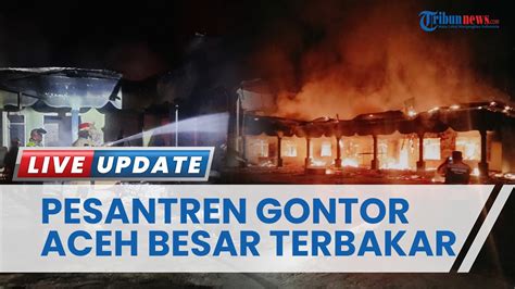 Pesantren Gontor Aceh Besar Terbakar Ruangan Santri Ludes Dilalap