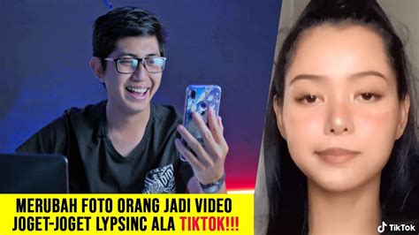 Viral Di Tiktok Begini Cara Bikin Foto Berubah Jadi Video Joget Joget My XXX Hot Girl