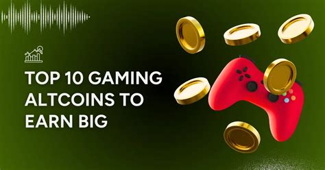 Top 10 Gaming Altcoins To Earn Big In 2025