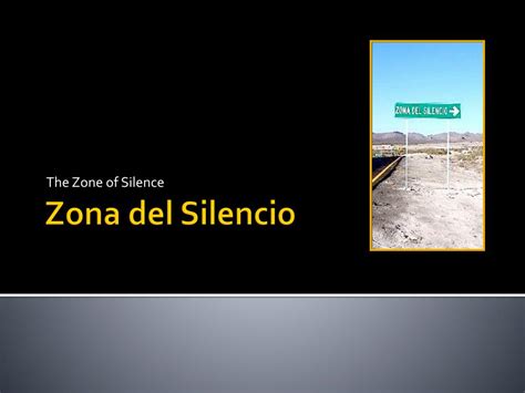 Ppt Zona Del Silencio Powerpoint Presentation Free Download Id1840163