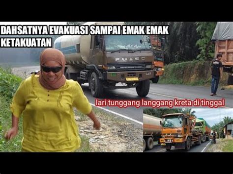 Saat Evakuasi Truk Fuso Orange Emak Emak Lari Tunggang Langgang