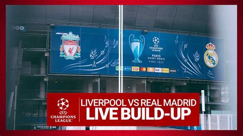 Liverpool Vs Real Madrid Champions League Final Build Up From Paris Blog Lienketvn