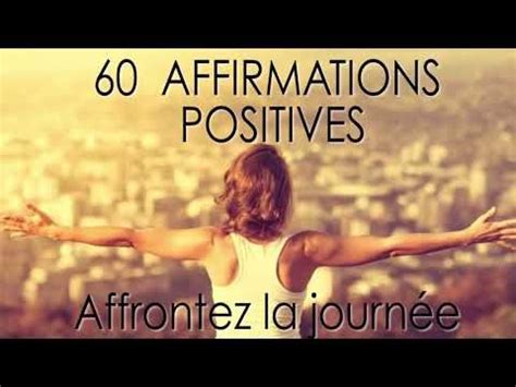 60 affirmations positives pour affronter la journée Artofit