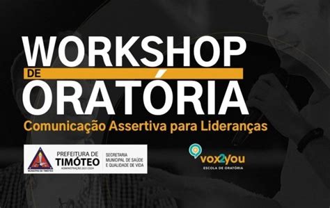 Workshop De OratÓria E ComunicaÇÃo Assertiva Para LideranÇas Da