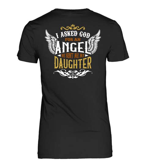 I Asked God For An Angel He Sent Me My Daughter T Shirt The