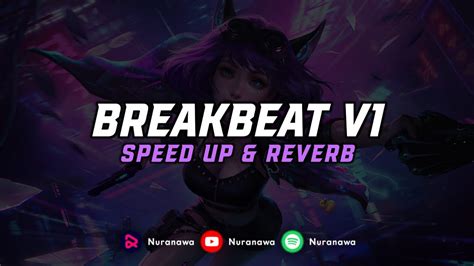 Dj Breakbeat V1 Speed Up And Reverb 🎧 Youtube