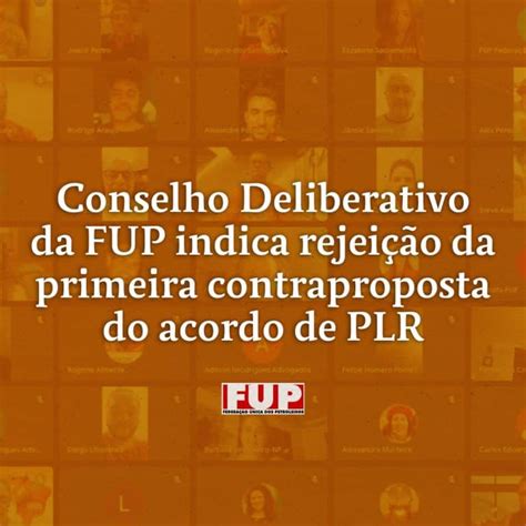 Conselho Deliberativo Da Fup Indica Rejei O Da Primeira Contraproposta