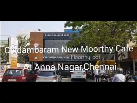 chidambaram  moorthy cafe anna nagar chennai youtube