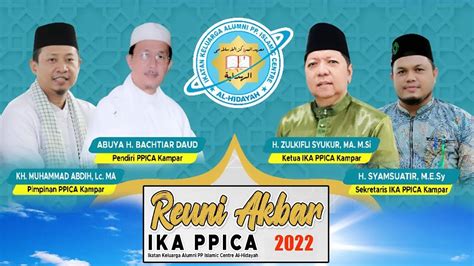 Reuni Akbar Alumni Ppica Kampar Pulang Ke Rumah Menjemput Berkah