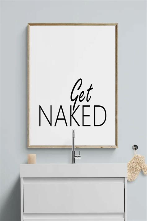 Sassy Get Naked Printable Bathroom Wall Art Fun Typographic Decor