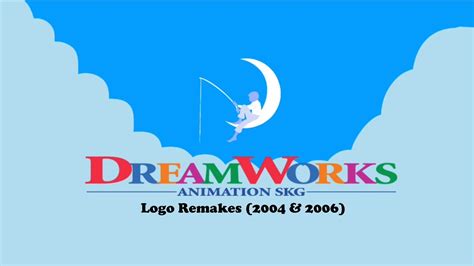 DreamWorks Animation SKG Logo Remakes 2004 2006 ORIGINAL UPLOAD