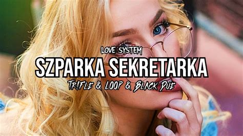 Teledysk Love System Szparka Sekretarka Tr Fle Loop Black Due