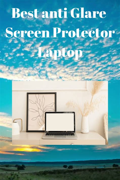 Best anti Glare Screen Protector Laptop – MachineryFast