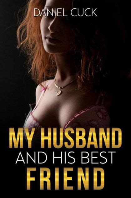 My Husband And His Best Friend By Daniel Cuck Ebook Barnes And Noble®