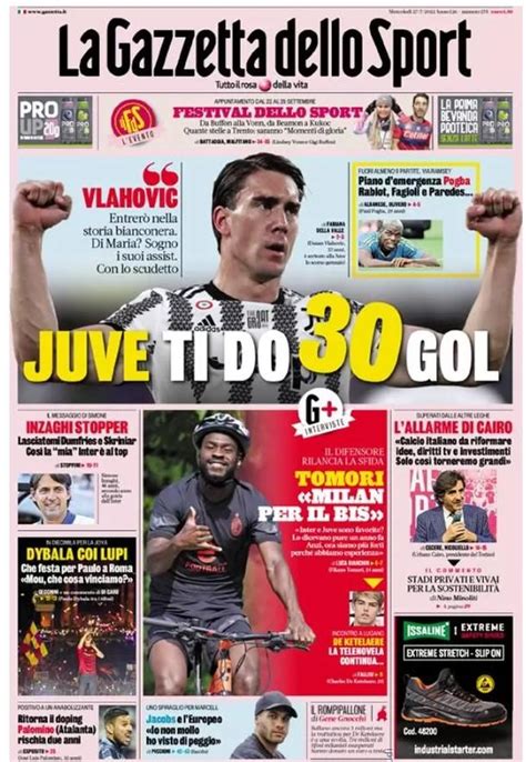 PRIMA PAGINA Gazzetta Apre Con Vlahovic Juve Ti Do 30 Gol