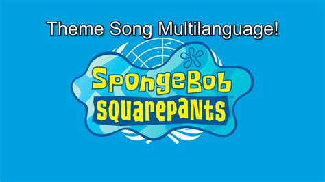 Spongebob Squarepants Theme Song Multilanguage First Ml Vid Youtube