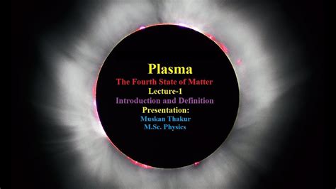 Plasma The Fourth State Of Matter Youtube