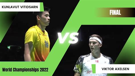 Badminton Viktor Axelsen Vs Kunlavut Vitidsarn Badminton World