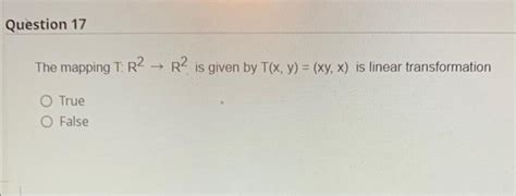 Solved The Mapping Tr2→r2 Is Given By Txyxyx Is