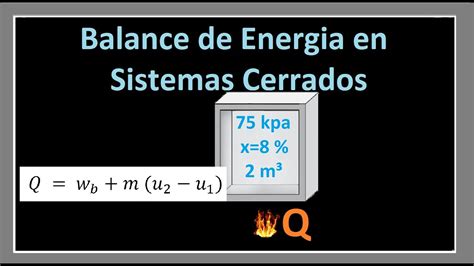 Balance de Energía en sistema cerrado Tablas termodinamicas YouTube