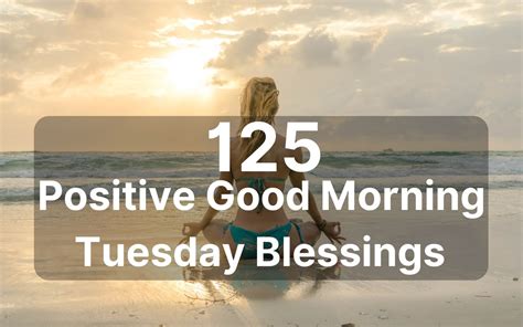 125 Positive Good Morning Tuesday Blessings