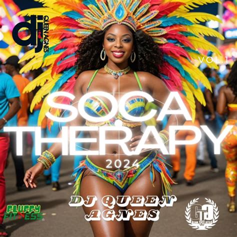 Stream Soca Therapy Vol Soca Mix Dj Queen Agnes By Dj Queen