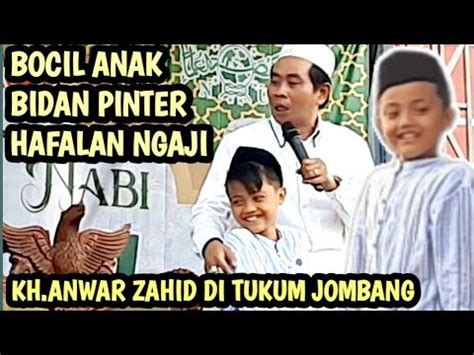 Kh Anwar Zahid Terbaru Bocah Jombang Pinter Ngaji Suaranya Bikin