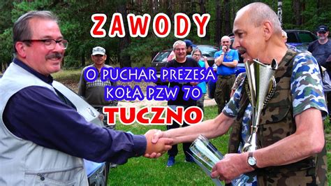 TUCZNO Zawody o Puchar Prezesa Koła PZW 70 POZNAŃ 05 08 2023 YouTube