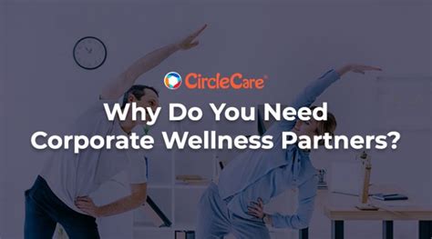 Why Does Your Company Need Corporate Wellness Partners