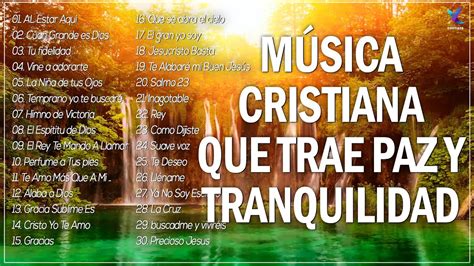 MÚSICA CRISTIANA QUE TRAE PAZ Y TRANQUILIDAD 2021 GRANDES ÉXITOS DE