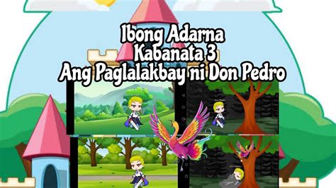 Ibong Adarna Kabanata 3 Ang Paglalakbay Ni Don Pedro Animations Story