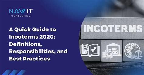 A Quick Guide To Incoterms 2020 Definitions Responsibilities And