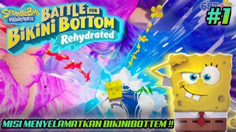 MISI MENYELAMATKAN KOTA BIKINI BOTTOM SPONGEBOB BATTLE OF BIKINIBOTTOM PART YouTube
