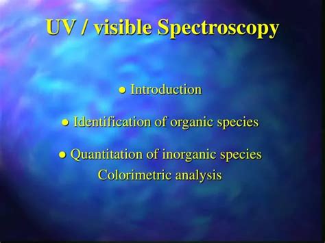 Ppt Uv Visible Spectroscopy Powerpoint Presentation Free Download Id 725007