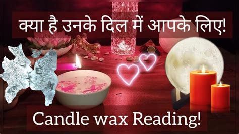 ️unki True And Deepest Feelings Aapke Liye ️candle Wax Reading ️current