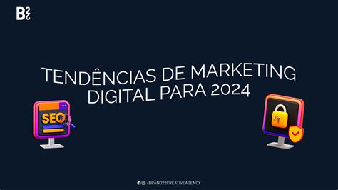 Tend Ncias De Marketing Digital Para Brand