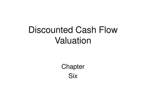 Ppt Discounted Cash Flow Valuation Powerpoint Presentation Free Download Id5819671