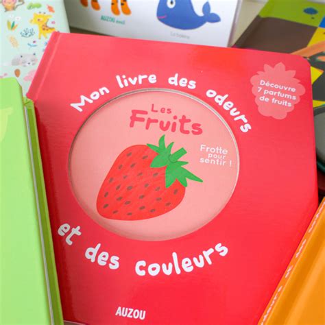 Mon Livre Des Odeurs Et Des Couleurs Les Fruits Auzou Editions