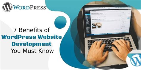 7 Benefits Of Wordpress Website Development