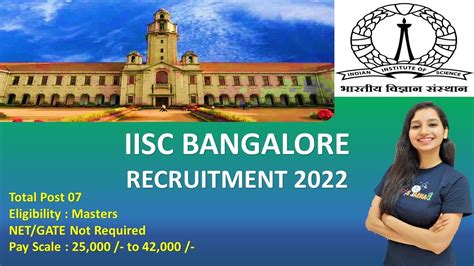 Iisc Bangalore 2022 Recruitment For Post Graduates I Project Associate