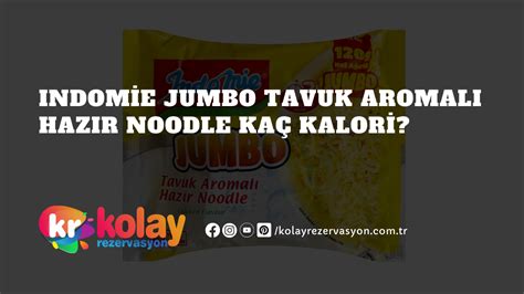 Indomie Jumbo Tavuk Aromal Haz R Noodle Ka Kalori Kolay