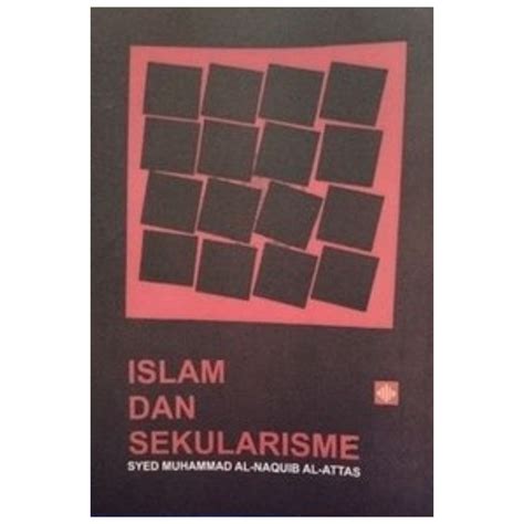 Jual Islam Dan Sekularisme Syed Muhammad Al Naquib Al Attas Nr