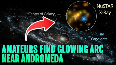 S26E77 Details On The MYSTERIOUS ARC Discovered In ANDROMEDA Space