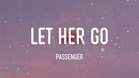 Let Her Go Passenger Lyric Video Youtube