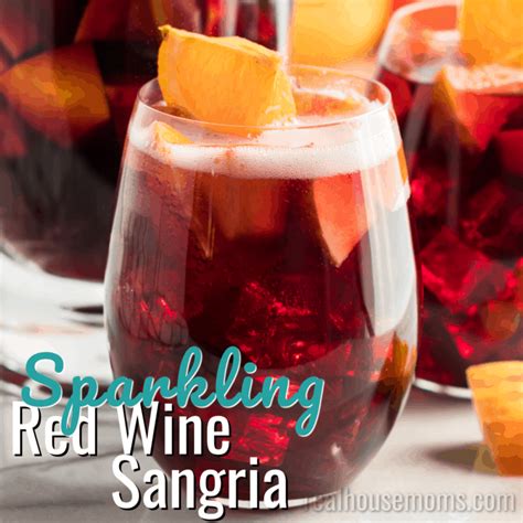 Sparkling Red Wine Sangria Recipe ⋆ Real Housemoms