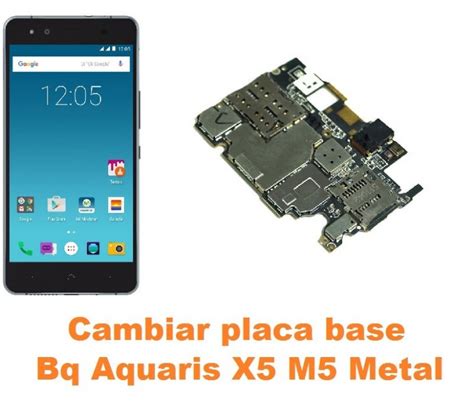 Cambiar Placa Base Bq Aquaris X M Metal Reparaci N De M Vil