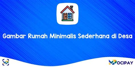 12 Gambar Rumah Minimalis Sederhana di Desa