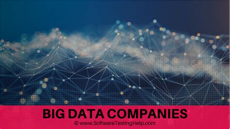 Top 13 Best Big Data Companies Of 2022