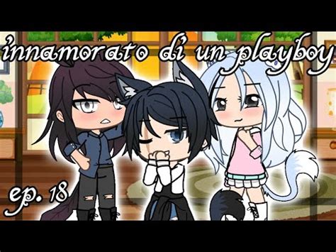 Innamorato Di Un Playboy Original Gay Love Story Ep Gacha Life Ita Youtube