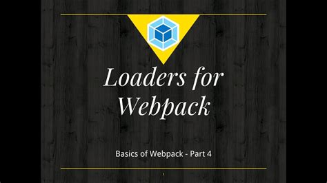 4 Webpack Loaders Hot Module Replacement Style Loader CSS Loader